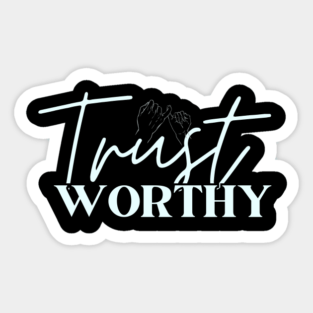 Trustworthy Sticker by DaShirtXpert